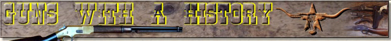 Guns With a History - Antique Firearms